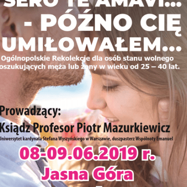 Ogólnopolskie Rekolekcje dla osób stanu wolnego – Częstochowa 2019